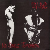 Purchase UV Pop - No Songs Tomorrow (Vinyl)