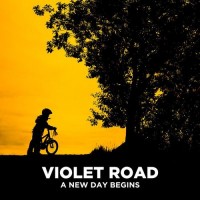 Purchase Violet Road - A New Day Begins