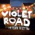 Buy Violet Road - In Town To Get You Mp3 Download