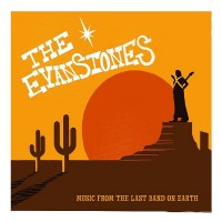 Purchase The Evanstones - Music From The Last Band On Earth