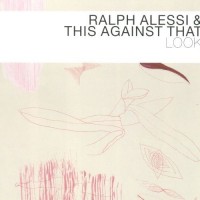 Purchase Ralph Alessi - Look (With This Against That)