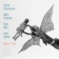 Buy Sylvie Courvoisier - Miller's Tale (With Mark Feldman, Evan Parker & Ikue Mori) Mp3 Download