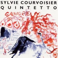 Purchase Sylvie Courvoisier Quintetto - Sauvagerie Courtoise