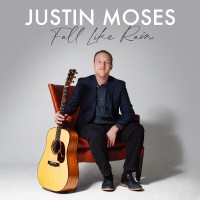 Purchase Justin Moses - Fall Like Rain