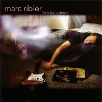 Purchase Marc Ribler - Life Is But A Dream