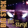Buy Big Stick - Hot From The Strip Mp3 Download