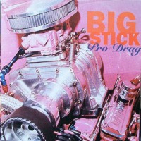 Purchase Big Stick - Pro Drag