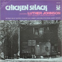 Purchase Luther Johnson - Chicken Shack (With Muddy Waters Blues Band) (Vinyl)