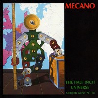 Purchase Mecano - The Half Inch Universe (Complete Works '78 - 82) CD1