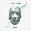Buy Loving Caliber - Magical Mp3 Download