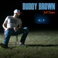 Purchase Buddy Brown - Just Sayin'