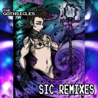 Purchase The Gothsicles - Sic Remixes