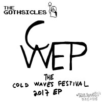 Purchase The Gothsicles - The Cold Waves Festival 2017 EP