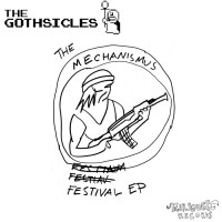 Purchase The Gothsicles - The Mechanismus Festival (EP)