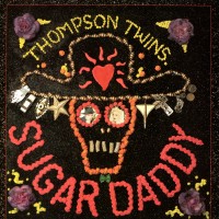 Purchase Thompson Twins - Sugar Daddy (MCD)