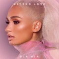 Buy Pia Mia - Bitter Love (CDS) Mp3 Download