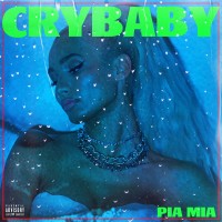 Purchase Pia Mia - Crybaby (Feat. Theron Theron) (CDS)