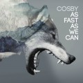 Buy Cosby - As Fast As We Can Mp3 Download