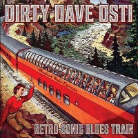 Purchase Dirty Dave Osti - Retro-Sonic Blues Train
