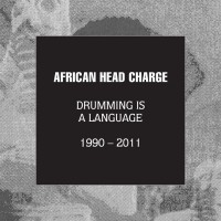 Purchase African Head Charge - Drumming Is A Language 1990 - 2011 CD2