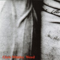 Purchase Chris Whitley - Weed