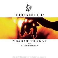 Purchase Fucked Up - Year Of The Rat B/W First Born