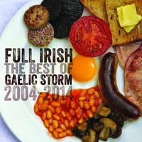 Purchase Gaelic Storm - Full Irish: The Best Of Gaelic Storm 2004-2014