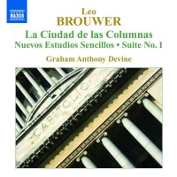 Purchase Graham Anthony Devine - Brouwer: Guitar Music Vol. 4 - La Ciudad De Las Columnas / Nuevos Estudios Sencillos