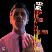 Purchase Jackie Paris - Sings The Lyrics Of Ira Gershwin & The Song Is Paris