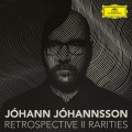 Buy Johann Johannsson - Retrospective II - Rarities (EP) Mp3 Download