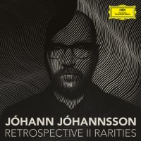Purchase Johann Johannsson - Retrospective II - Rarities (EP)