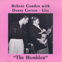 Purchase Robert Gordon - Live "The Humbler" (With Danny Gatton)