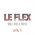 Buy Le Flex - Songs I Wish I'd Written: Vol. 3 (EP) Mp3 Download