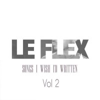 Purchase Le Flex - Songs I Wish I'd Written: Vol. 2 (EP)