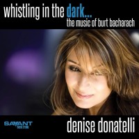 Purchase Denise Donatelli - Whistling In The Dark - The Music Of Burt Bacharach