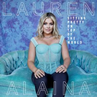 Purchase Lauren Alaina - Sitting Pretty On Top Of The World