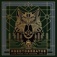 Purchase Needtobreathe - Live From The Woods Vol. 2