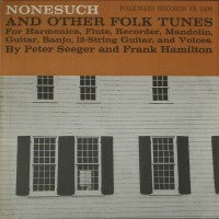 Purchase Pete Seeger - Nonesuch And Other Folk Tunes (With Frank Hamilton) (Reissued 2007)