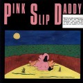 Buy Pink Slip Daddy - Pink Slip Daddy (Vinyl) Mp3 Download