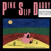 Purchase Pink Slip Daddy - Pink Slip Daddy (Vinyl)