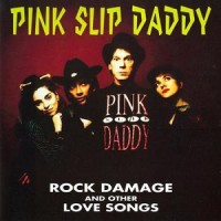 Purchase Pink Slip Daddy - Rock Damage And Other Love Songs