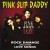 Buy Pink Slip Daddy - Rock Damage And Other Love Songs Mp3 Download