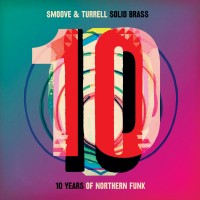 Purchase Smoove & Turrell - Solid Brass: Ten Years Of Northern Funk