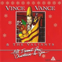 Purchase Vince Vance & The Valiants - All I Want For Christmas Is You