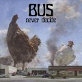 Buy Bus - Never Decide Mp3 Download