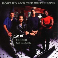 Purchase Howard & The White Boys - Live At Cord On Blues