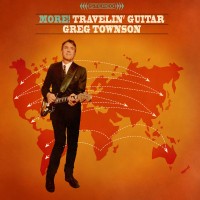 Purchase Greg Townson - More! Travelin' Guitar