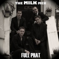 Purchase The Milk Men - Full Phat