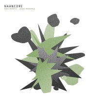 Purchase Dave Rempis - Naancore (With Lasse Marhaug)