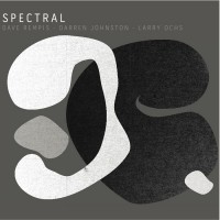 Purchase Dave Rempis - Spectral (With Darren Johnston & Larry Ochs)